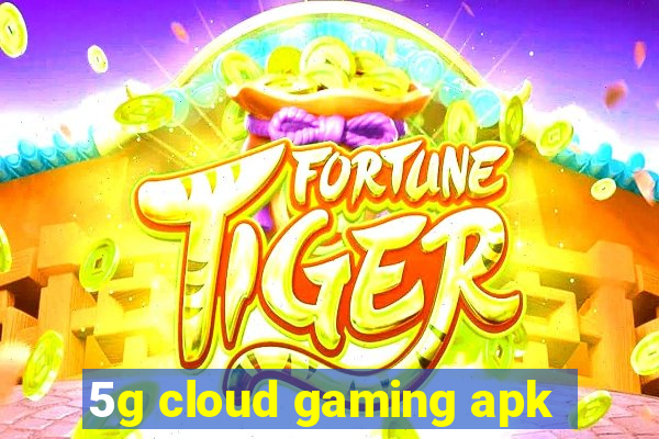 5g cloud gaming apk